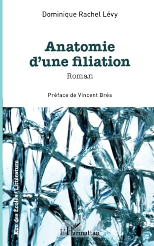 Stock image for Anatomie d'une filiation for sale by medimops