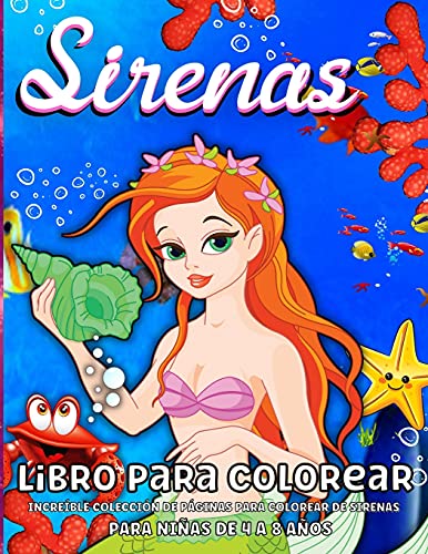 Beispielbild fr Sirenas Libro de Colorear para Nios de 4 a 8 Aos: : Libro para colorear de sirena para nias - Increbles ilustraciones de sirenas (Spanish Edition) zum Verkauf von GF Books, Inc.