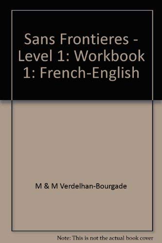 Stock image for Sans Frontieres - Level 1: Workbook 1: French-English for sale by ThriftBooks-Dallas