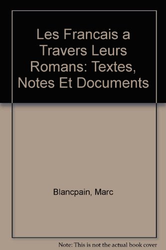 Les FrancÌ§ais aÌ€ travers leurs romans: Textes, notes, et documents (French Edition) (9782190332017) by [???]