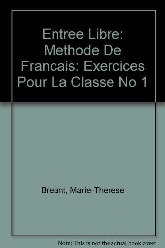 9782190333038: Entree Libre: Methode De Francais: Exercices Pour La Classe No 1