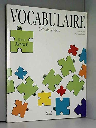 Entrainez-vous - Vocabulaire: Vocabulaire - Niveau Avance (9782190333328) by Girardet; Cridlig