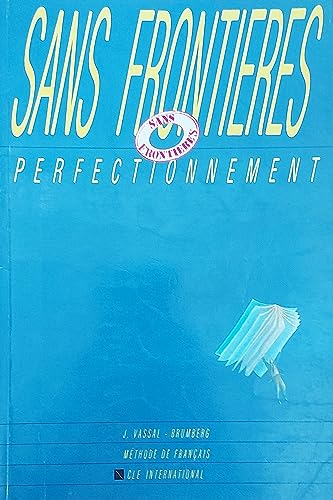 Beispielbild fr Sans Frontieres - Perfectionnement: Livre De l'Eleve zum Verkauf von WorldofBooks