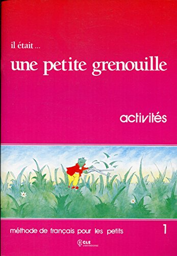 Il était. une petite grenouille 1 : Méthode de français pour les petits, Cahier d'activités - Girardet, Jacky, Mervelay, Joëlle