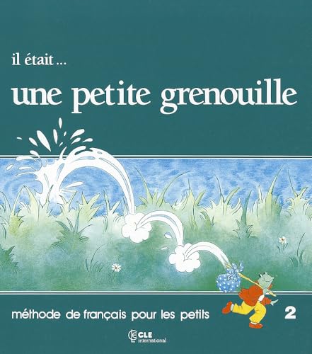 Il Etait Une Petite Grenouille Textbook (Level 2) (French Edition) (9782190335155) by Girardet