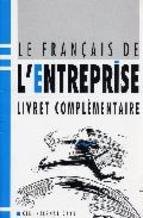 Le français de l'entreprise : Livret complémentaire - Danilo, Michel, Tauzan, Beatrice