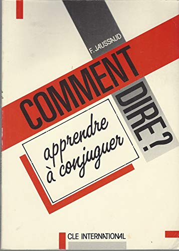 Comment Dire? - Level 2: Apprendre a Conjuguer (9782190338231) by Job; Sinjan; Berger; Spiegeleer