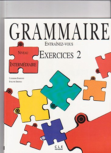 Beispielbild fr Entrainez-Vous: Grammaire: Niveau Intermediaire: Exercices niveau interm diaire zum Verkauf von WorldofBooks