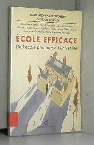 Stock image for cole efficace : De l'cole primaire  l'Universit, [colloque] for sale by medimops