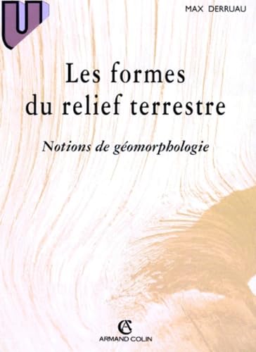 Stock image for Les formes du relief terrestre : notions de gomorphologie for sale by medimops