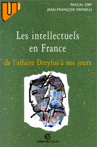 Beispielbild fr Les Intellectuels en France. De l'affaire Dreyfus  nos jours zum Verkauf von medimops