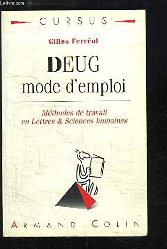Imagen de archivo de DEUG MODE D'EMPLOI,METHODES DE TRAVAIL EN LETTRES & SCIENCES HUMAINES a la venta por Bibliofolie