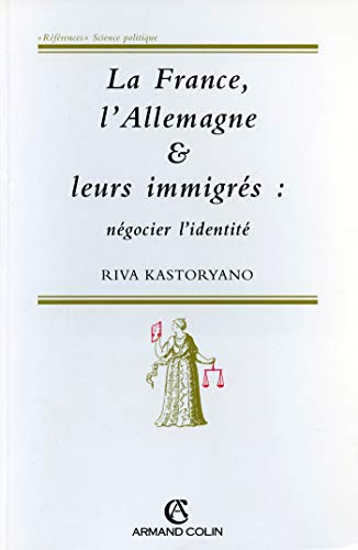 9782200014773: La France, l'Allemagne et leurs immigrs: Ngocier l'identit