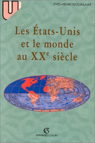 Beispielbild fr Les Etats-Unis Et Le Monde Au Xxeme Siecle zum Verkauf von WorldofBooks