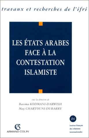 Beispielbild fr Les tats arabes face  la contestation islamiste zum Verkauf von medimops