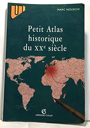 Imagen de archivo de Petit atlas historique du XXe sicle a la venta por Ammareal