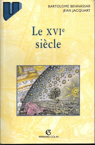Imagen de archivo de Le XVIe sicle, 3e dition a la venta por Ammareal