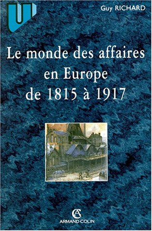 Beispielbild fr Le monde des affaires en Europe de 1815  1917 zum Verkauf von medimops