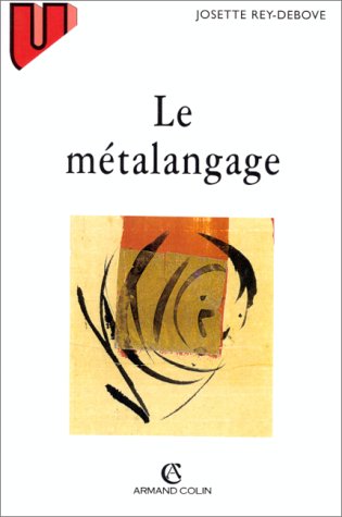 9782200017903: Le Metalangage. Etude Linguistique Du Discours Sur Le Langage