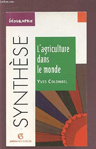 Stock image for L'agriculture dans le monde - Yves Colombel for sale by Book Hmisphres