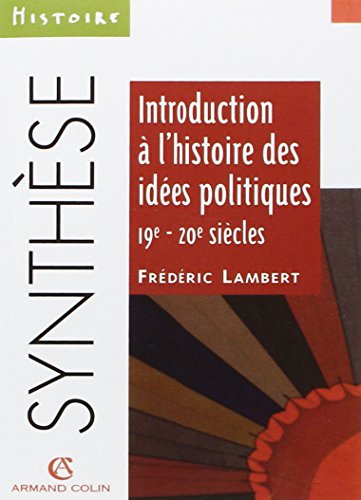 Imagen de archivo de Introduction  l'histoire des ides politiques, 19e-20e sicles a la venta por Ammareal