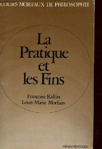 Imagen de archivo de La pratique et les fins a la venta por A TOUT LIVRE