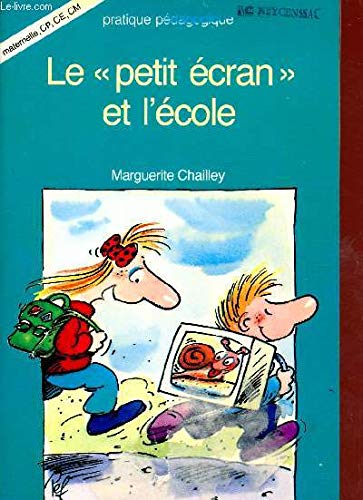 Beispielbild fr Le petit ecran et l'ecole zum Verkauf von Ammareal