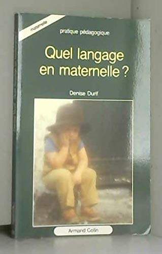 Stock image for QUEL LANGAGE EN MATERNELLE (Ancienne Edition) for sale by Ammareal