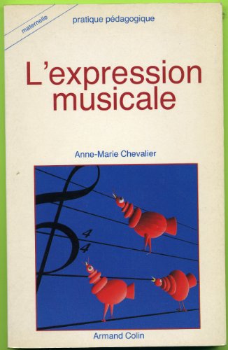 Beispielbild fr L'Expression musicale (Pratique pdagogique) zum Verkauf von Ammareal