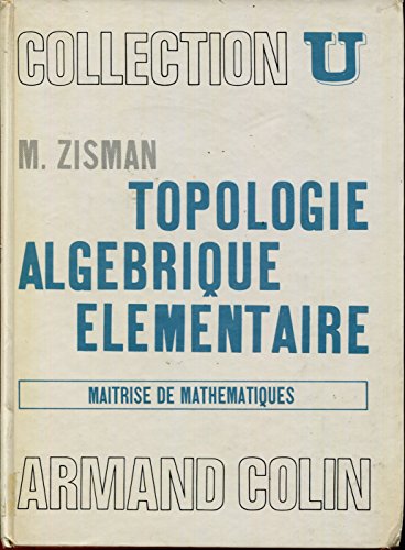 9782200210533: Topologie algebrique elementaire (U -Mathematique)