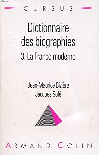 Beispielbild fr Dictionnaire Des Biographies. Vol. 3. La France Moderne zum Verkauf von RECYCLIVRE