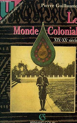 9782200214272: Le monde colonial: XIXe-XXe siècle (U. Histoire contemporaine) (French Edition)