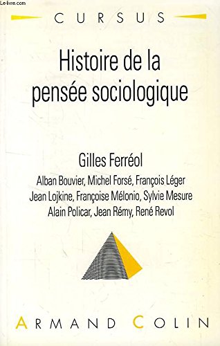 9782200214388: Histoire de la pense sociologique: "les grands classiques"