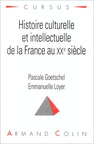 Imagen de archivo de HISTOIRE CULTURELLE ET INTELLECTUELLE DE LA FRANCE AU XXe SIECLE a la venta por Bibliofolie