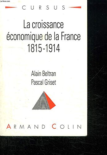 Beispielbild fr La Croissance conomique De La France : 1815-1914 zum Verkauf von RECYCLIVRE