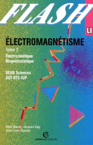 Imagen de archivo de Electromagntisme, tome 2 : Electrocintique - Magntostatique, DEUG Sciences, DUT-BTS-IUP a la venta por Ammareal