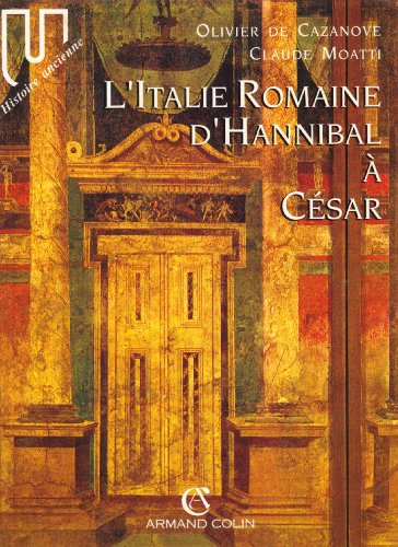 9782200215293: L'Italie romaine d'Hannibal à César (U. Histoire ancienne) (French Edition)