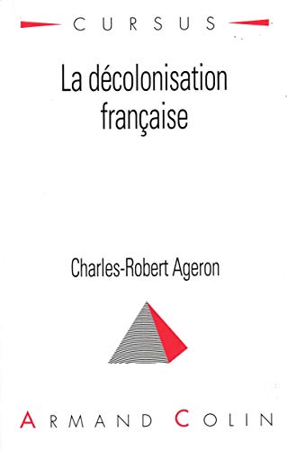 Imagen de archivo de La de?colonisation franc?aise (Cursus. Histoire) (French Edition) a la venta por Phatpocket Limited