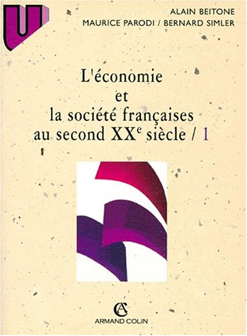 Beispielbild fr L'conomie et la socit franaises au second XXe sicle, tome1 zum Verkauf von medimops