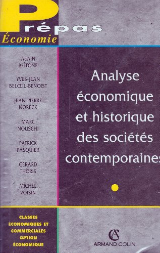 Stock image for Analyse conomique et historique des socits contemporaines : Analyse conomique et historique des socits contemporaines for sale by Ammareal