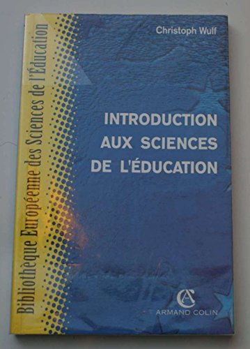 Beispielbild fr Introduction Aux Sciences De L'ducation : Entre Thorie Et Pratique zum Verkauf von RECYCLIVRE