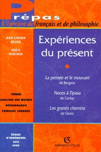 Beispielbild fr EXPERIENCES DU PRESENT. L'preuve de franais et de philosophie zum Verkauf von Ammareal