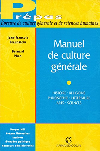 Beispielbild fr Manuel de culture gnrale: Histoire, religions, philosophie, littrature, arts, sciences zum Verkauf von medimops