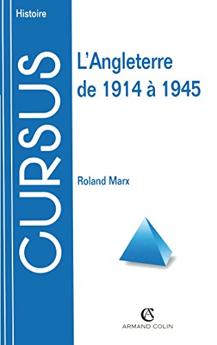 Imagen de archivo de L'Angleterre de 1914  1945, 2e  dition Marx, Roland a la venta por LIVREAUTRESORSAS