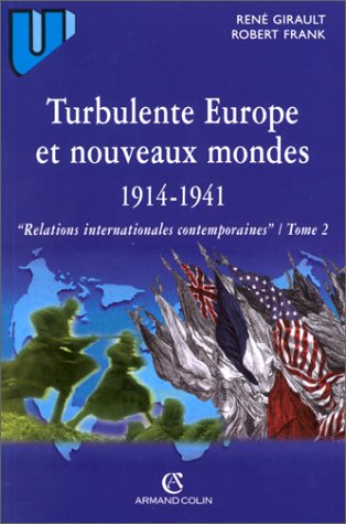 9782200218775: Relations Internationales Contemporaines. Tome 2, Turbulente Europe Et Nouveaux Mondes, 1914-1941, 2eme Edition