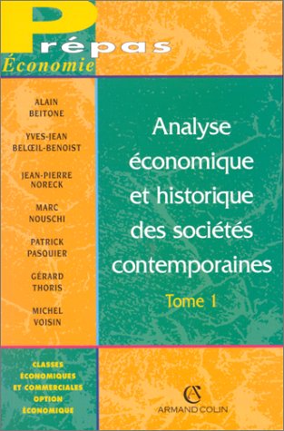 Imagen de archivo de Analyse conomique et historique des socits contemporaines. 1. Analyse conomique et historique des socits contemporaines. classes conomiques et commerciales, option conomique a la venta por Chapitre.com : livres et presse ancienne