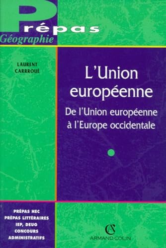 Stock image for L'UNION EUROPEENNE. De l'union europenne  l'Europe occidentale for sale by Ammareal