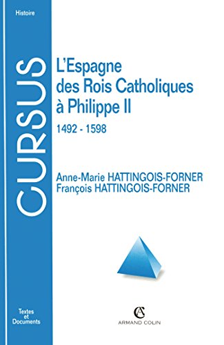 Imagen de archivo de L'Espagne des Rois Catholiques  Philippe II: 1492-1598 a la venta por Ammareal