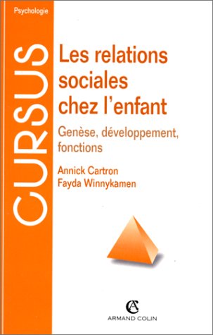 Stock image for Les relations sociales chez l'enfant : Gnse, dveloppement, fonctions, 2me dition for sale by Ammareal