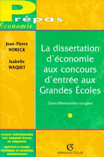 Beispielbild fr La dissertation d'conomie aux concours d'entre aux grandes coles zum Verkauf von medimops